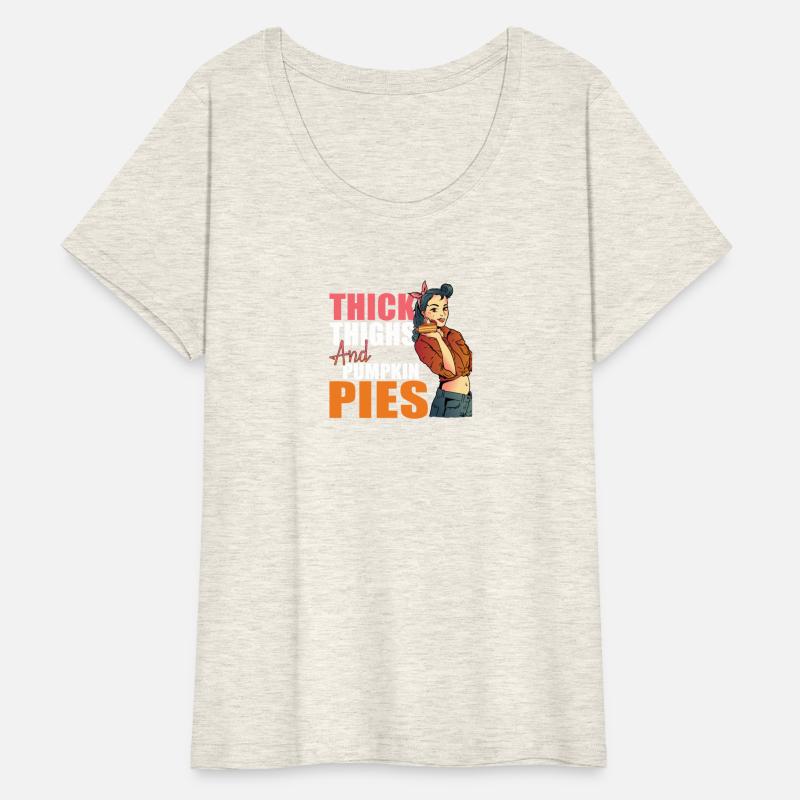 Thick Thighs and Pumpkin Pies Funny Thanksgiving T