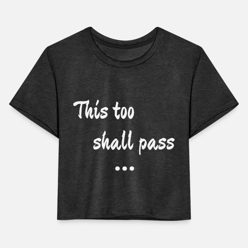 This too shall pass quote t-shirt and apparel