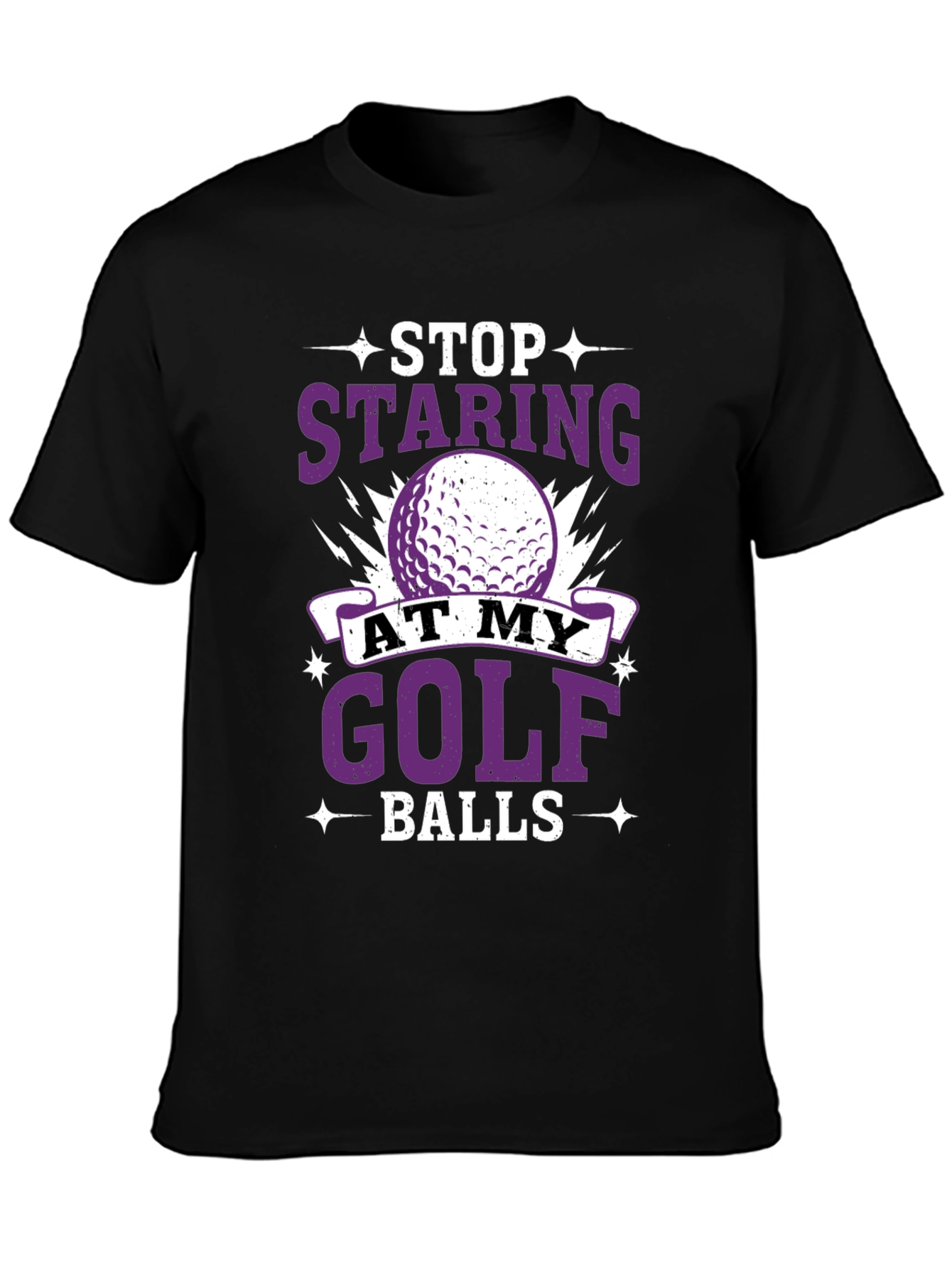 Stop Staring At My Golf Balls T-Shirt