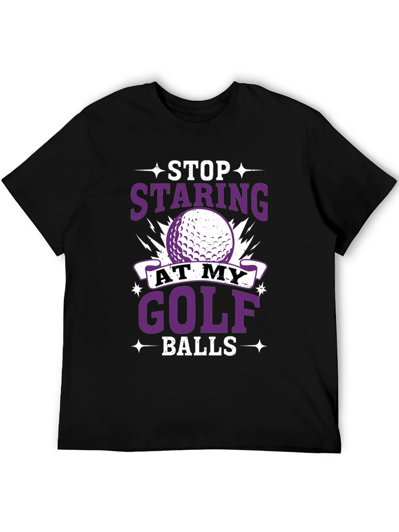 Stop Staring At My Golf Balls T-Shirt