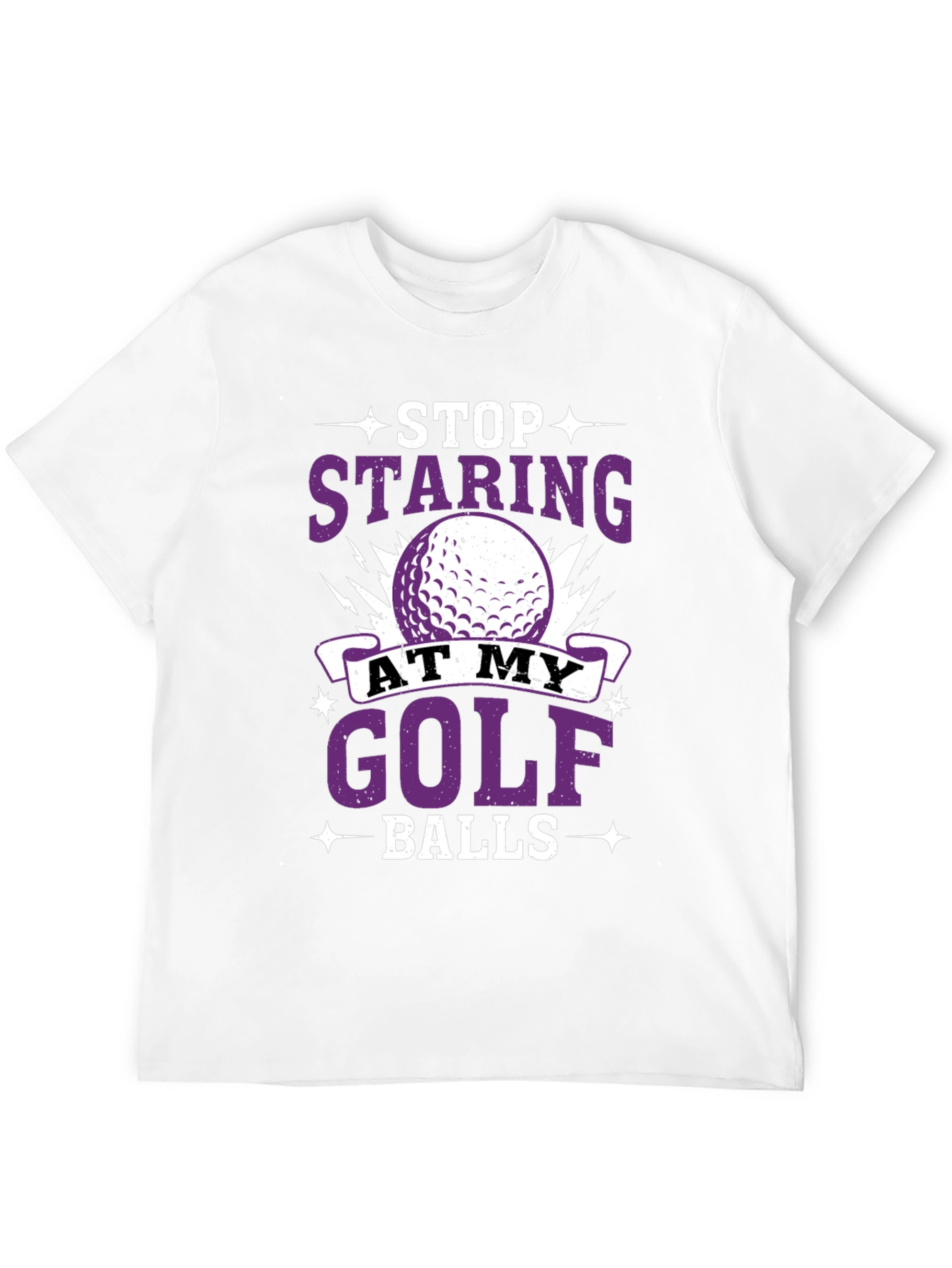 Stop Staring At My Golf Balls T-Shirt