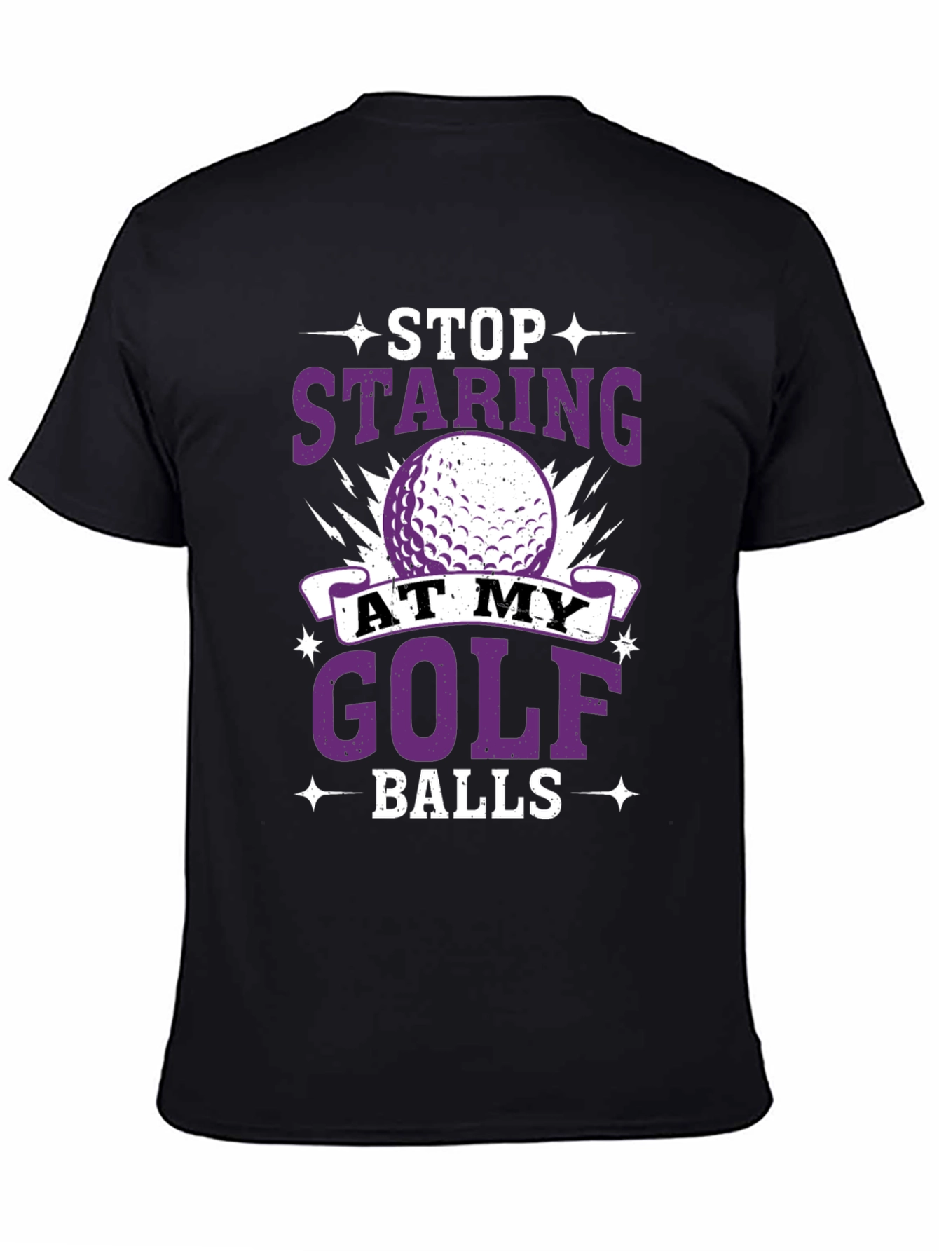 Stop Staring At My Golf Balls T-Shirt