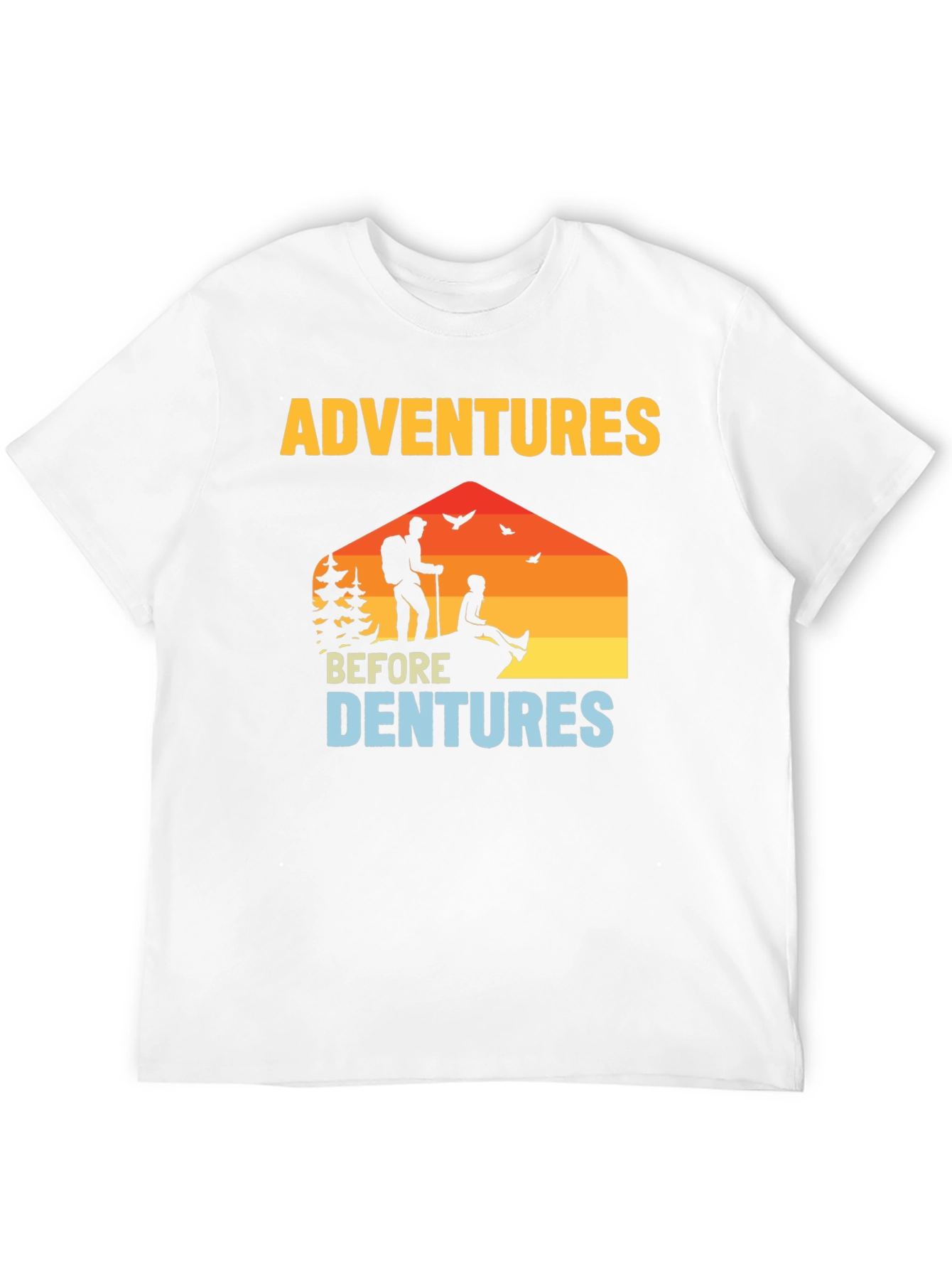 Adventures Before Dentures Graphic T-Shirt
