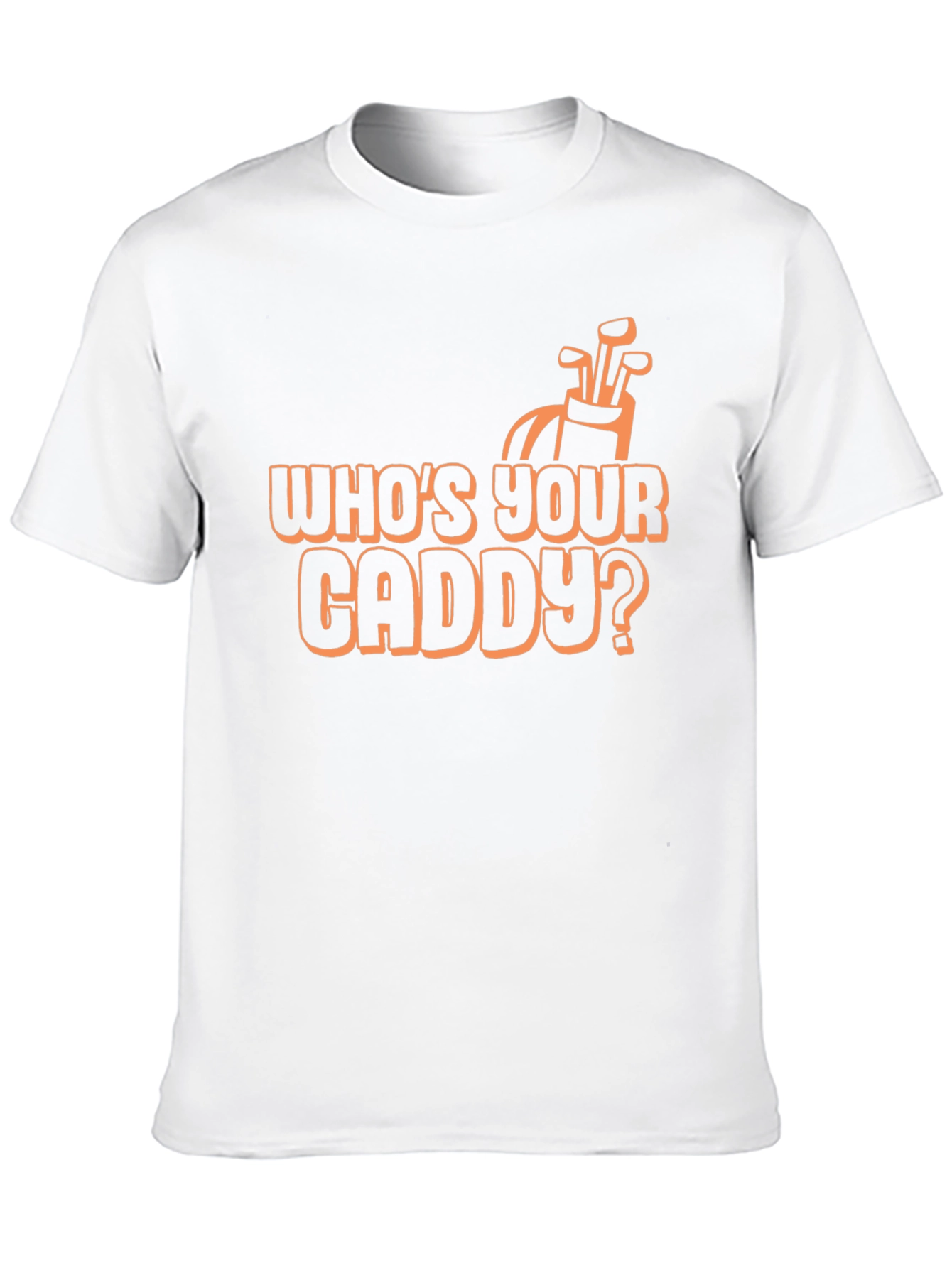 Whos Your Caddy? Graphic Tee
