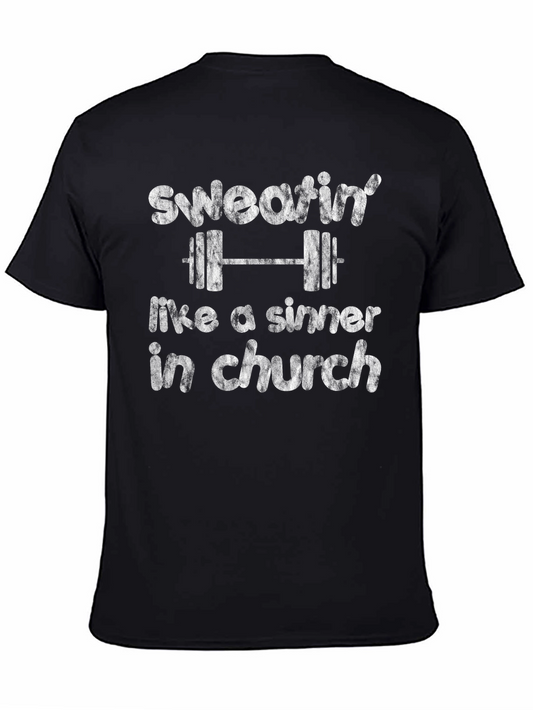 Sweatin Like a Sinner in Church Gym Workout T-Shirt