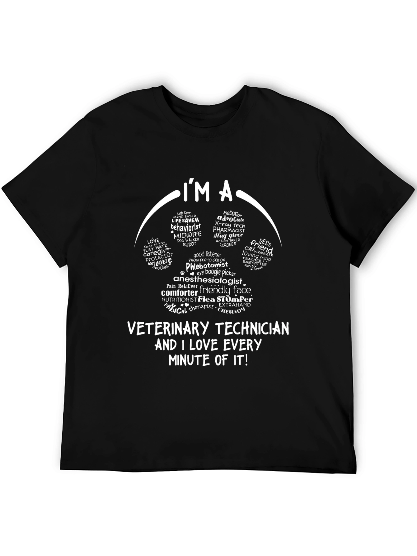 Veterinary Technician I Love Every Minute T-Shirt
