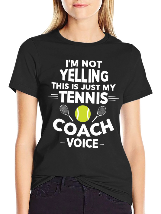 Tennis Coach Voice T-Shirt - Funny Sports Tee