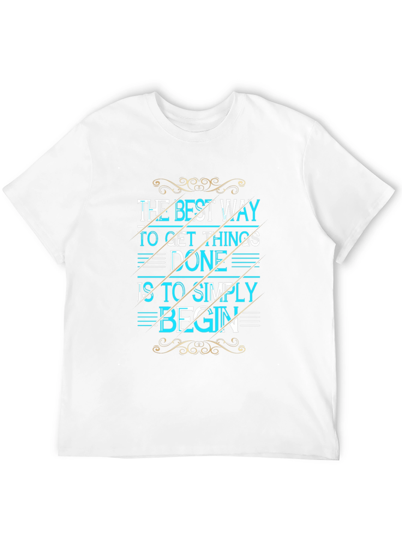 The Best Way To Get Things Done Graphic Tee