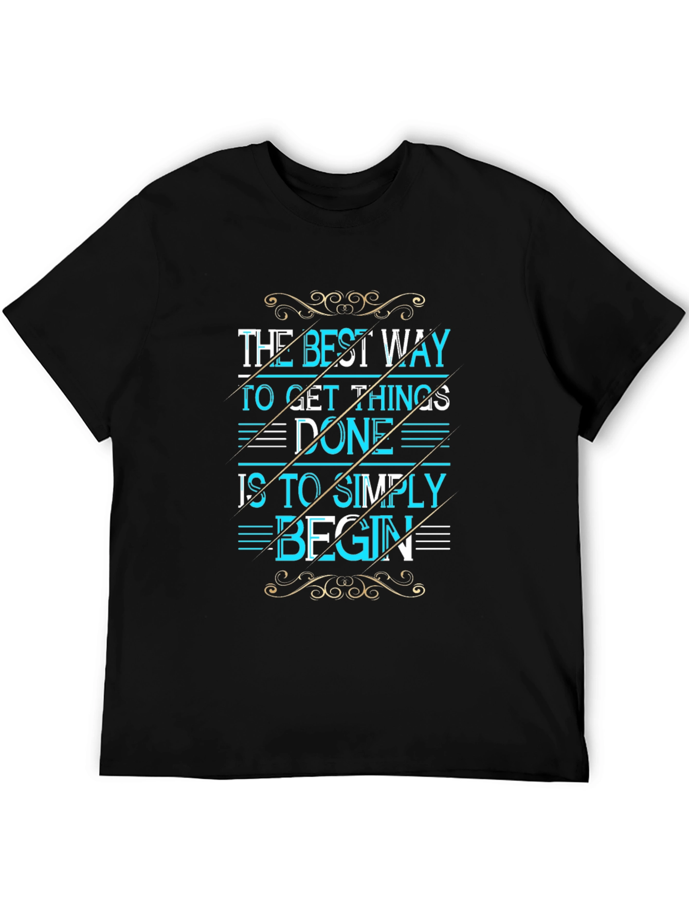 The Best Way To Get Things Done Graphic Tee