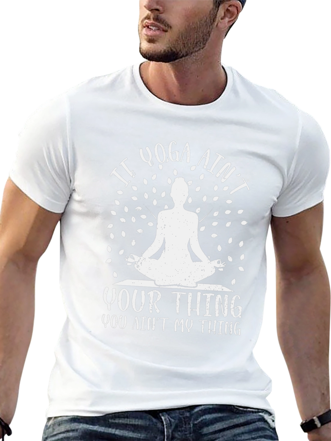 Yoga Lover T-Shirt: If Yoga Aint Your Thing