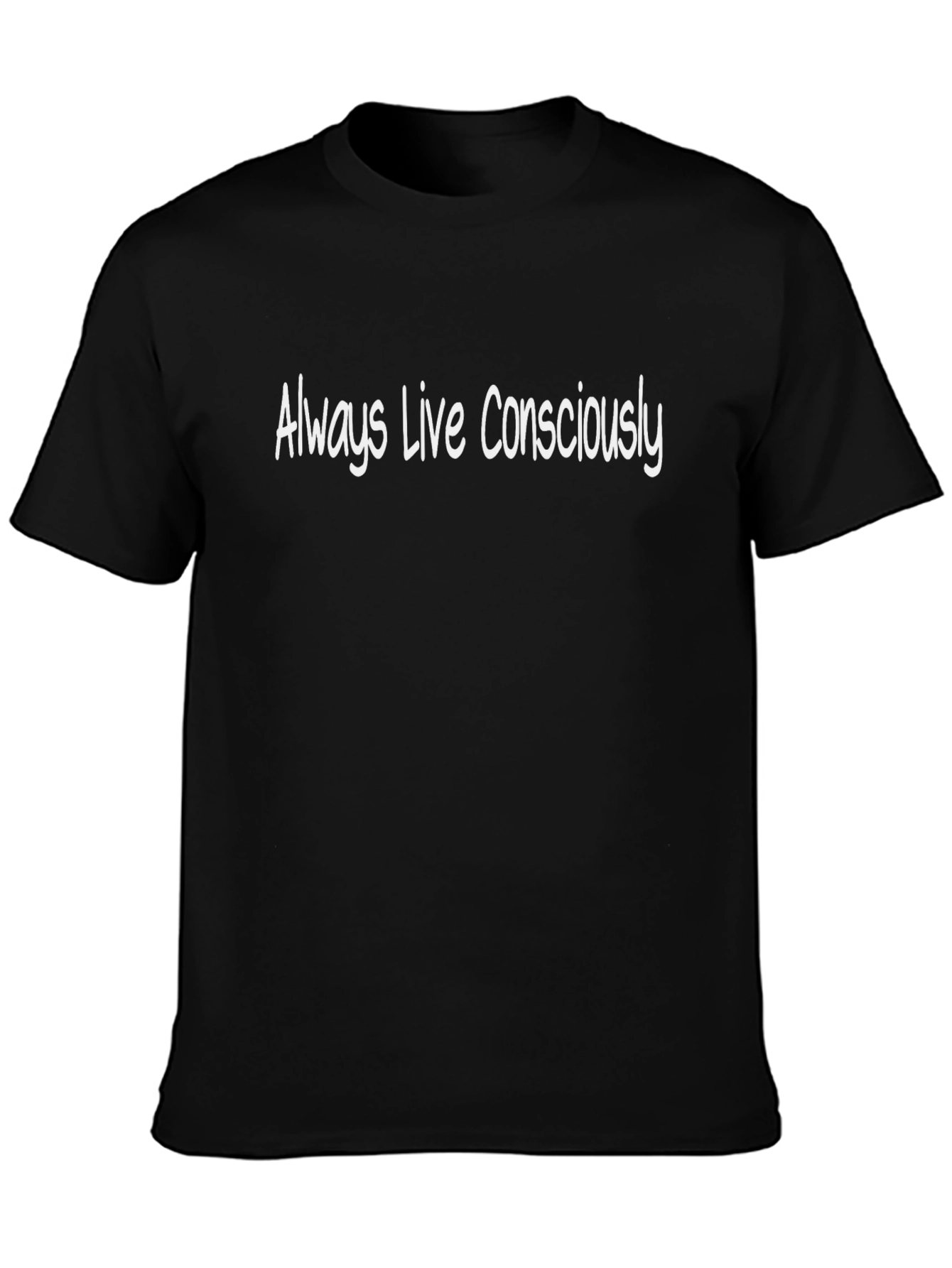 Always Live Consciously Black T-Shirt