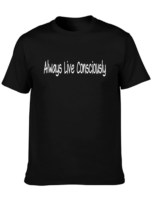 Always Live Consciously Black T-Shirt