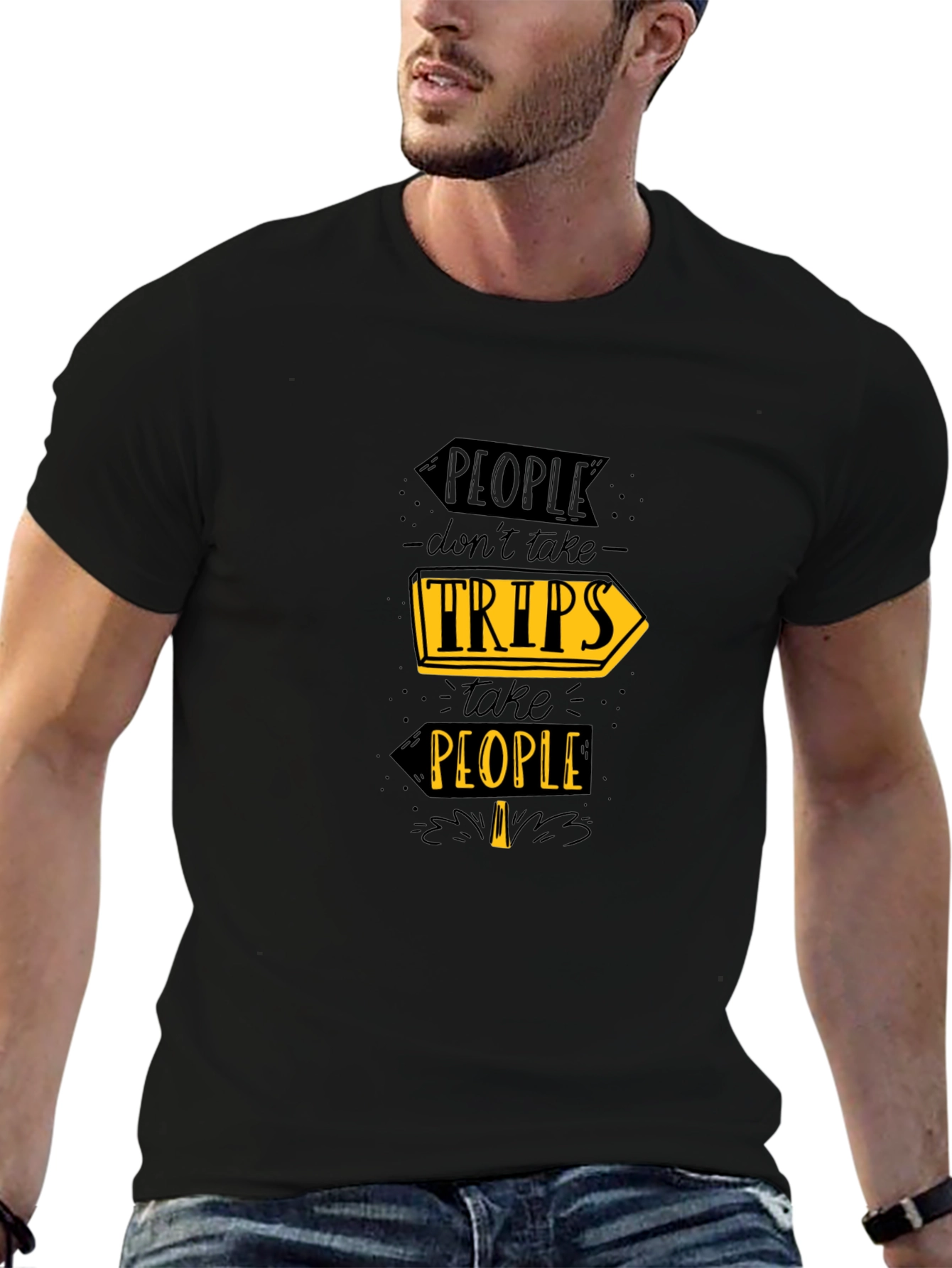 Travel Inspiration T-Shirt: People Dont Take Trips