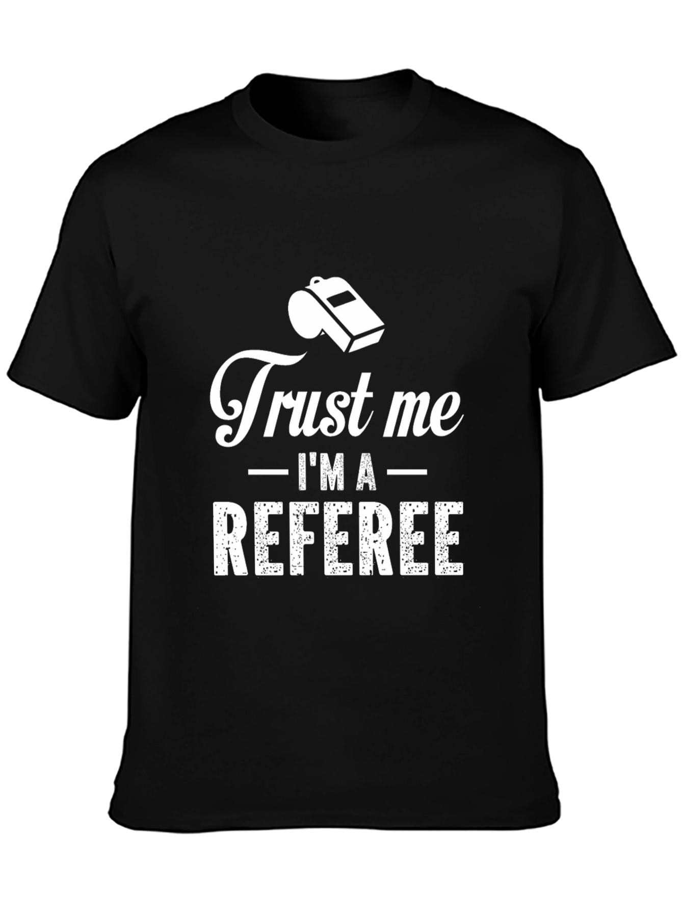 Trust Me Im A Referee Graphic T-Shirt