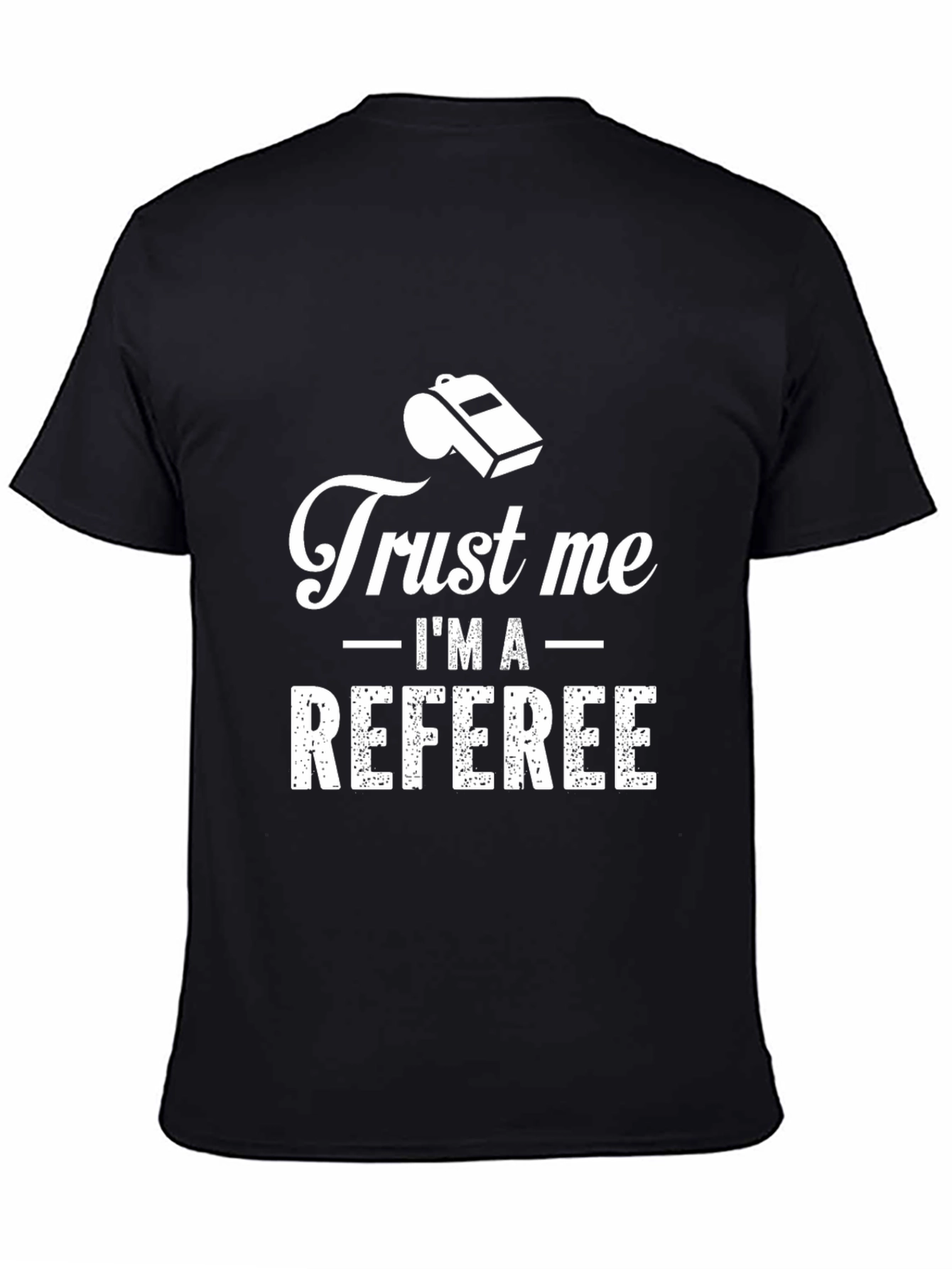 Trust Me Im A Referee Graphic T-Shirt