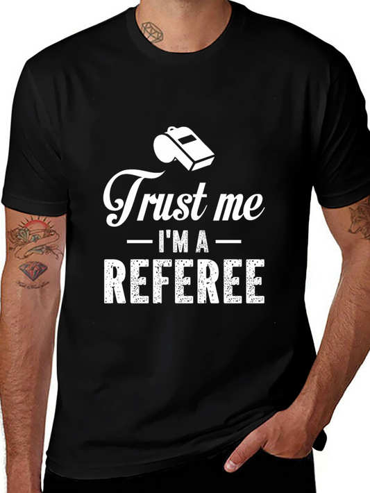 Trust Me Im A Referee Graphic T-Shirt