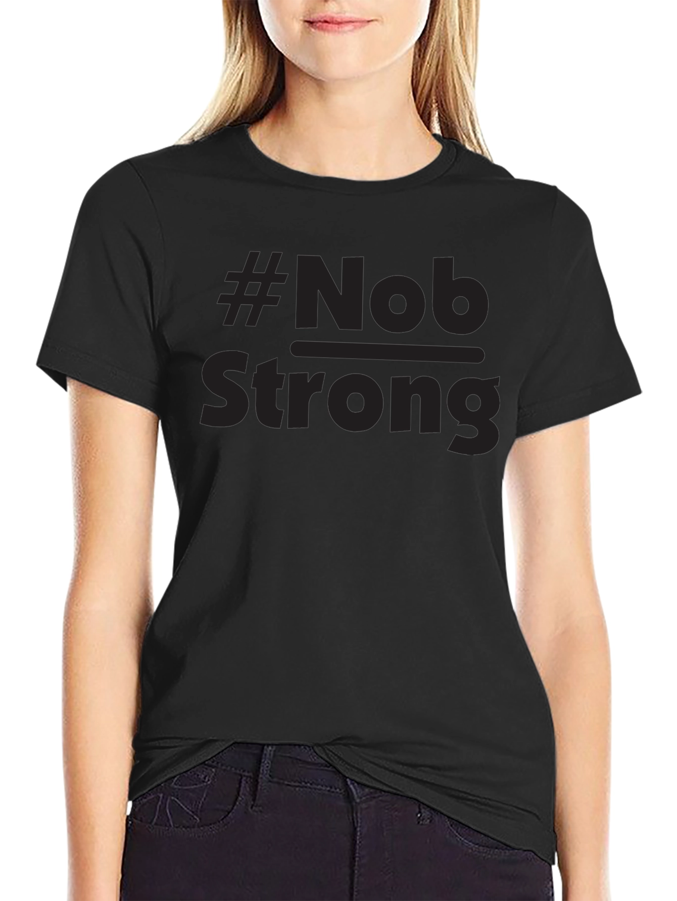 #Nob Strong Black T-Shirt - Trendy Graphic Tee