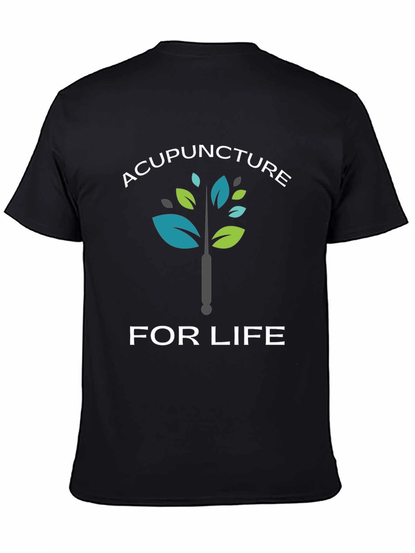 Acupuncture for Life Graphic T-Shirt