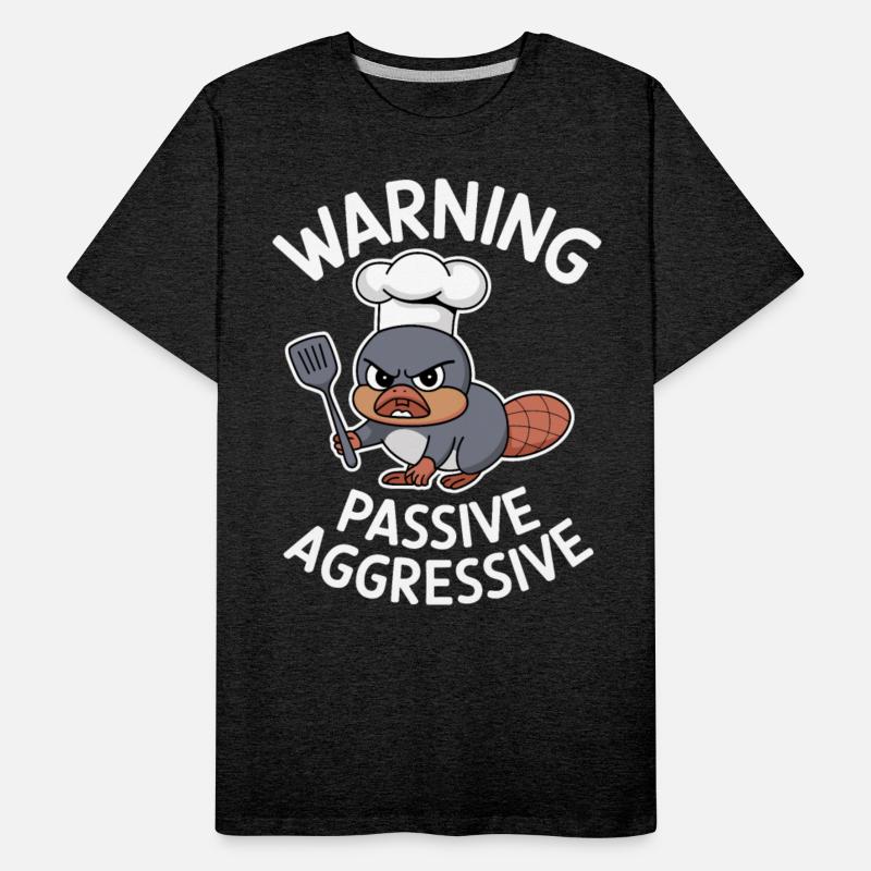 Warning Passive Aggressive Cooking Platypus Humor