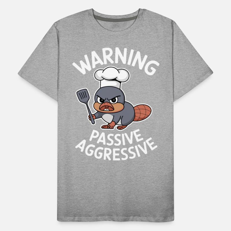 Warning Passive Aggressive Cooking Platypus Humor
