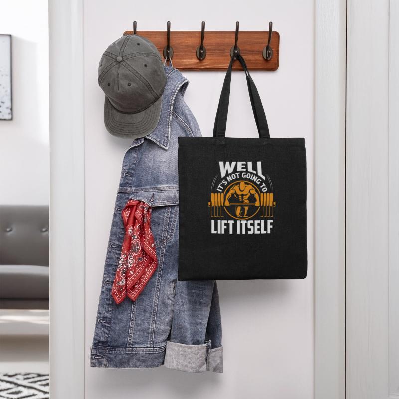 Well It's Not Going To Lift Itself Weight Lifting