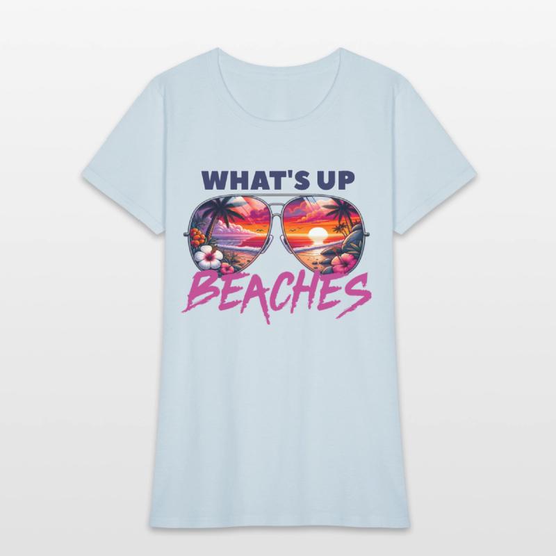 What's Up Beaches Funny Sumer Saying
