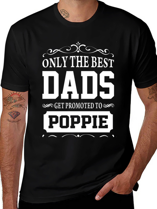 Best Dads Get Promoted to Poppie T-Shirt