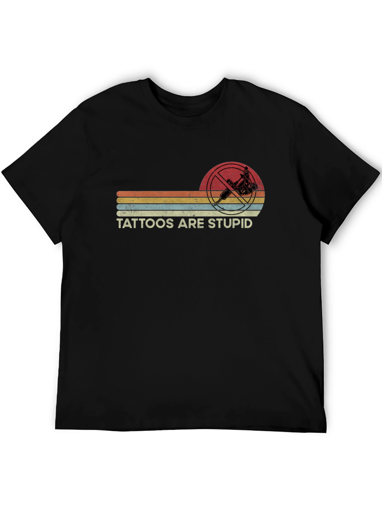 Tattoos Are Stupid Graphic Tee