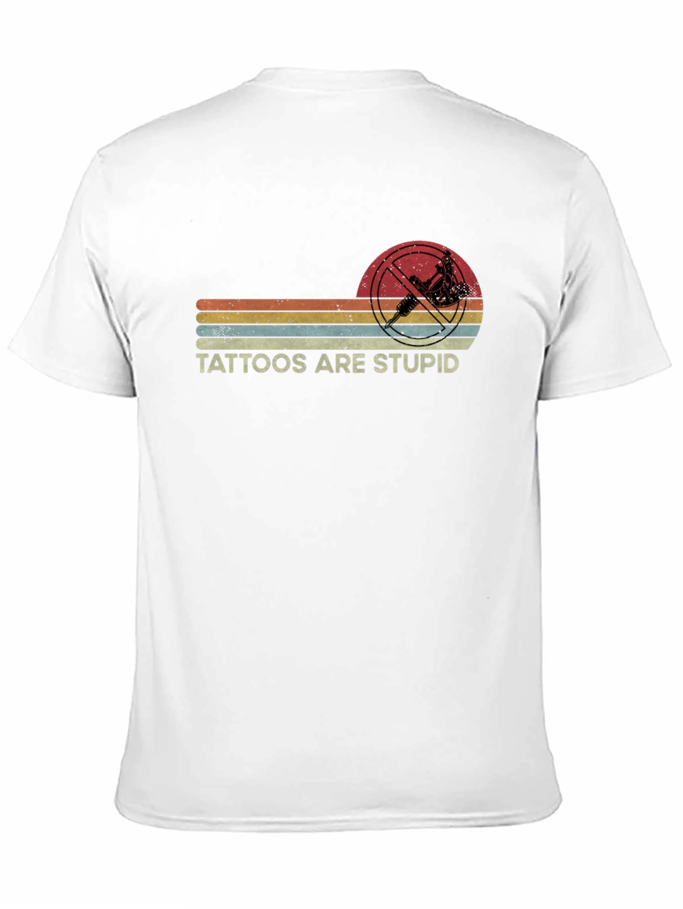 Tattoos Are Stupid Graphic Tee