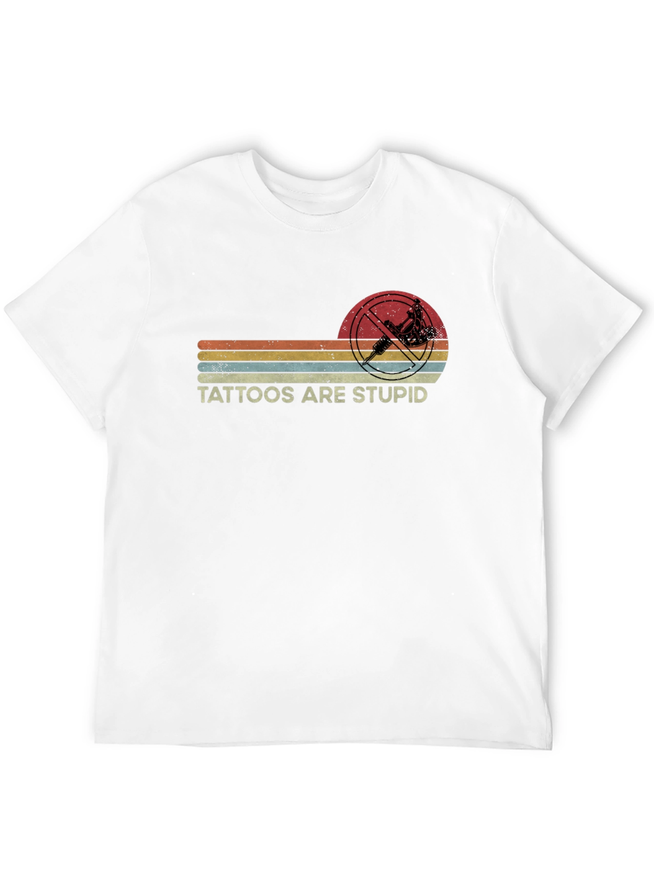 Tattoos Are Stupid Graphic Tee
