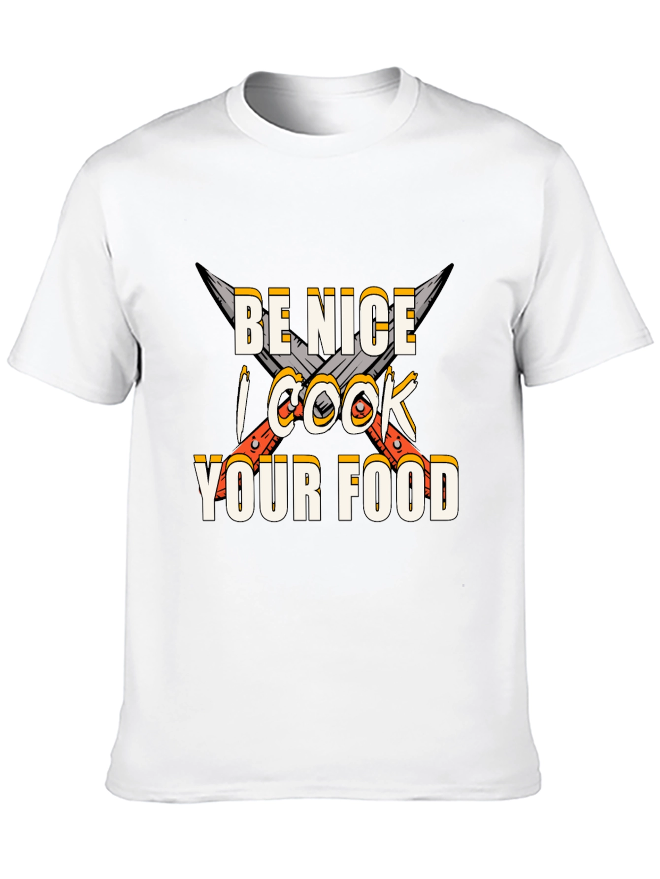 Be Nice I Cook Your Food T-Shirt
