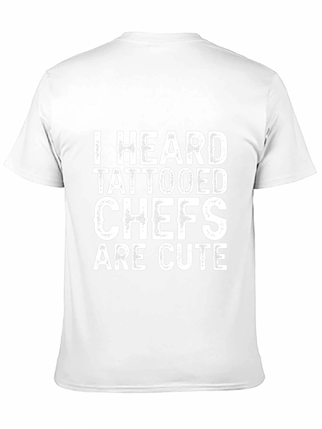 Tattooed Chef T-Shirt - I Heard Theyre Cute!