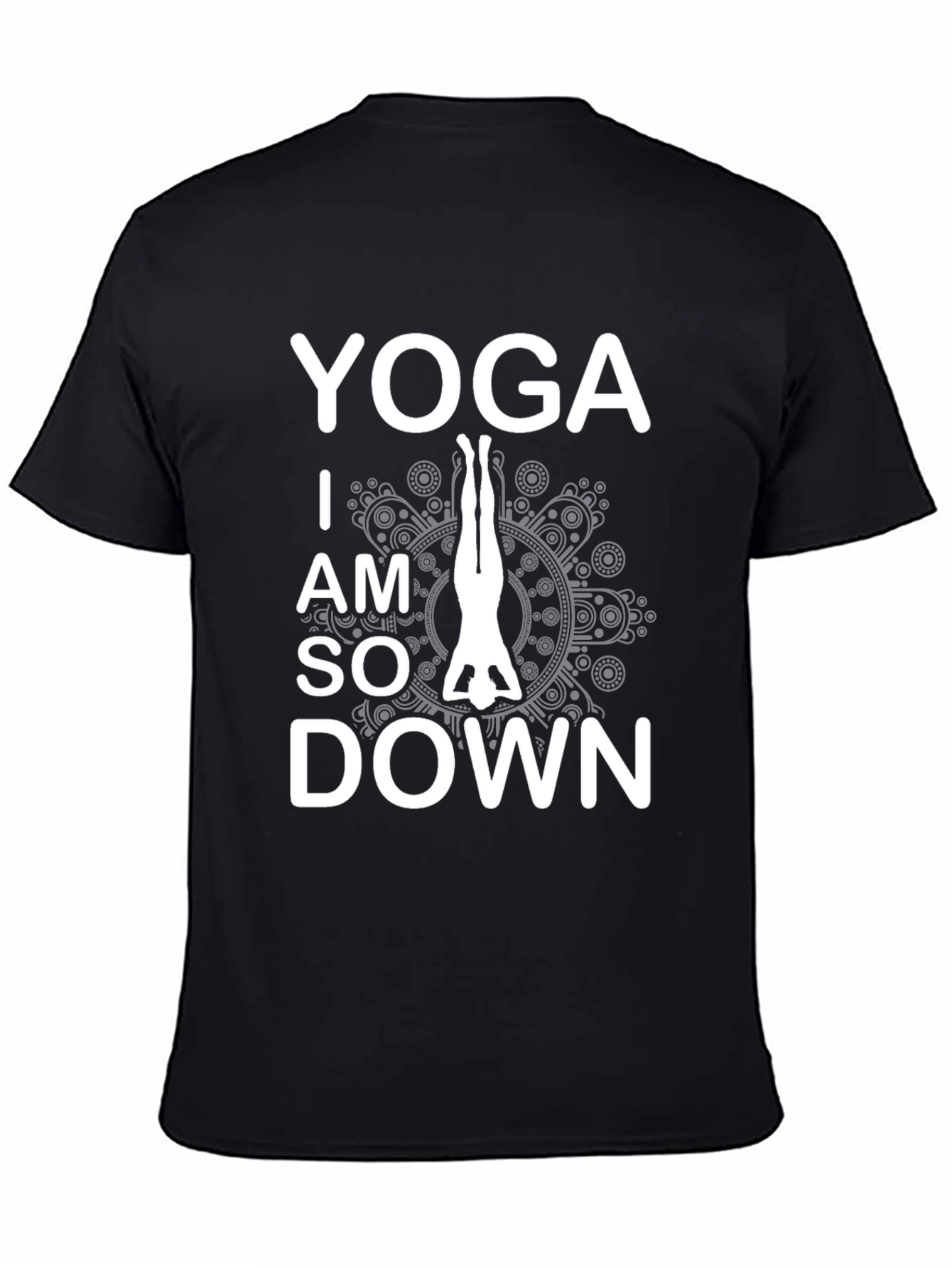 Yoga I am So Down T-Shirt Black
