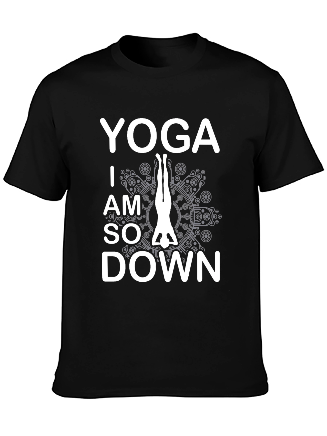 Yoga I am So Down T-Shirt Black