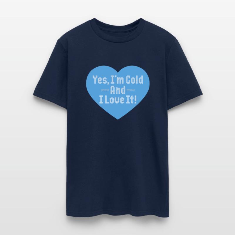 Yes I m Cold And I Love It