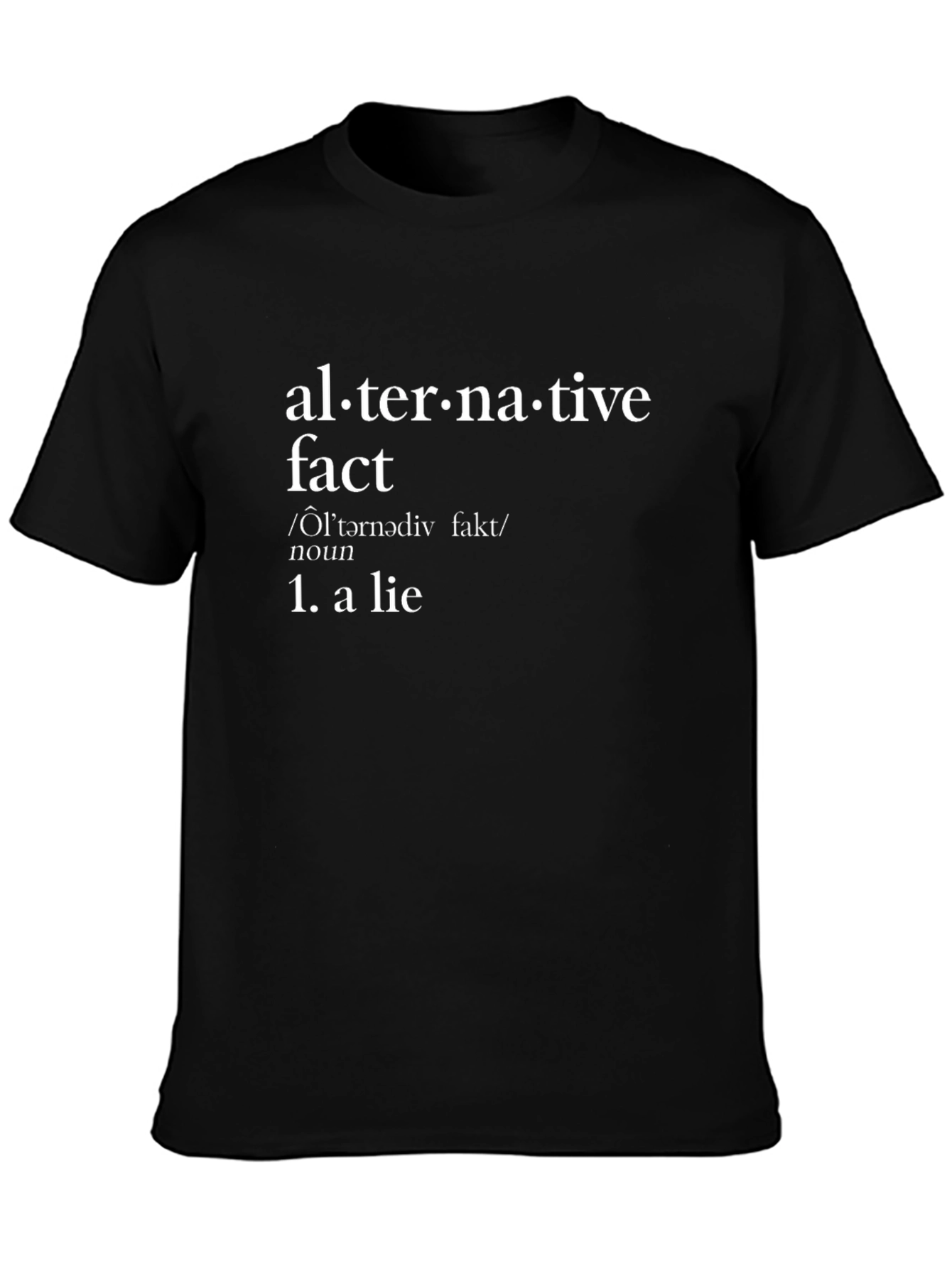 Alternative Fact Definition Black T-Shirt