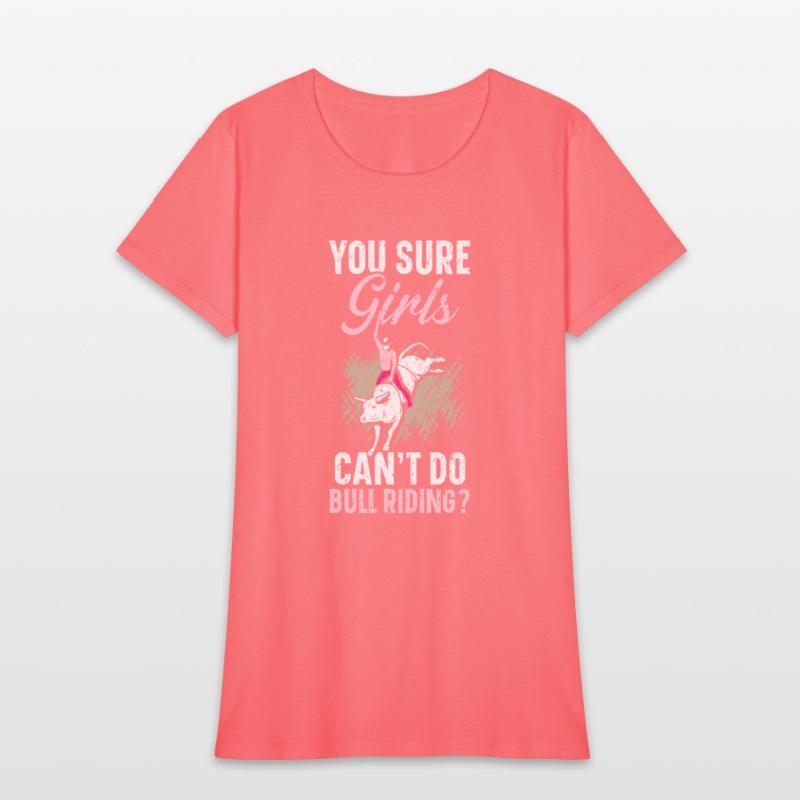 You Sure Girls Can't Do Bull Riding Bull Rider