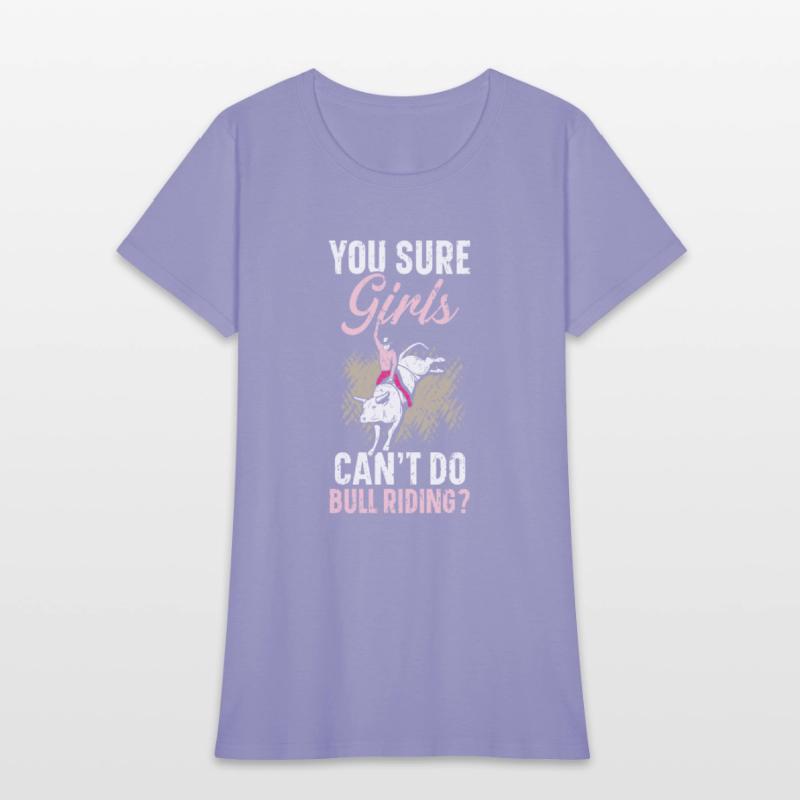 You Sure Girls Can't Do Bull Riding Bull Rider