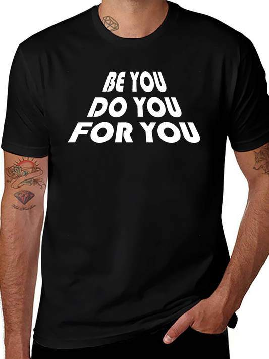 Be You T-Shirt - Black Cotton Tee with Bold White Text