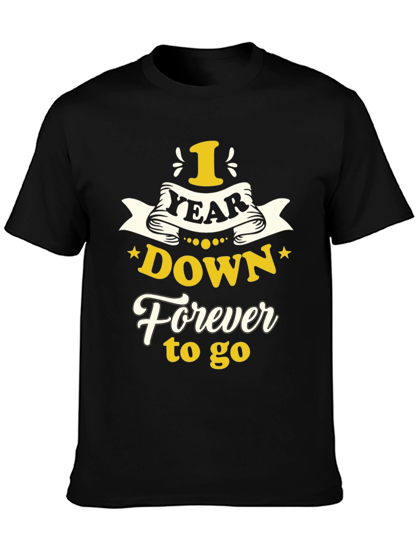 1 Year Down Forever to Go Graphic T-Shirt