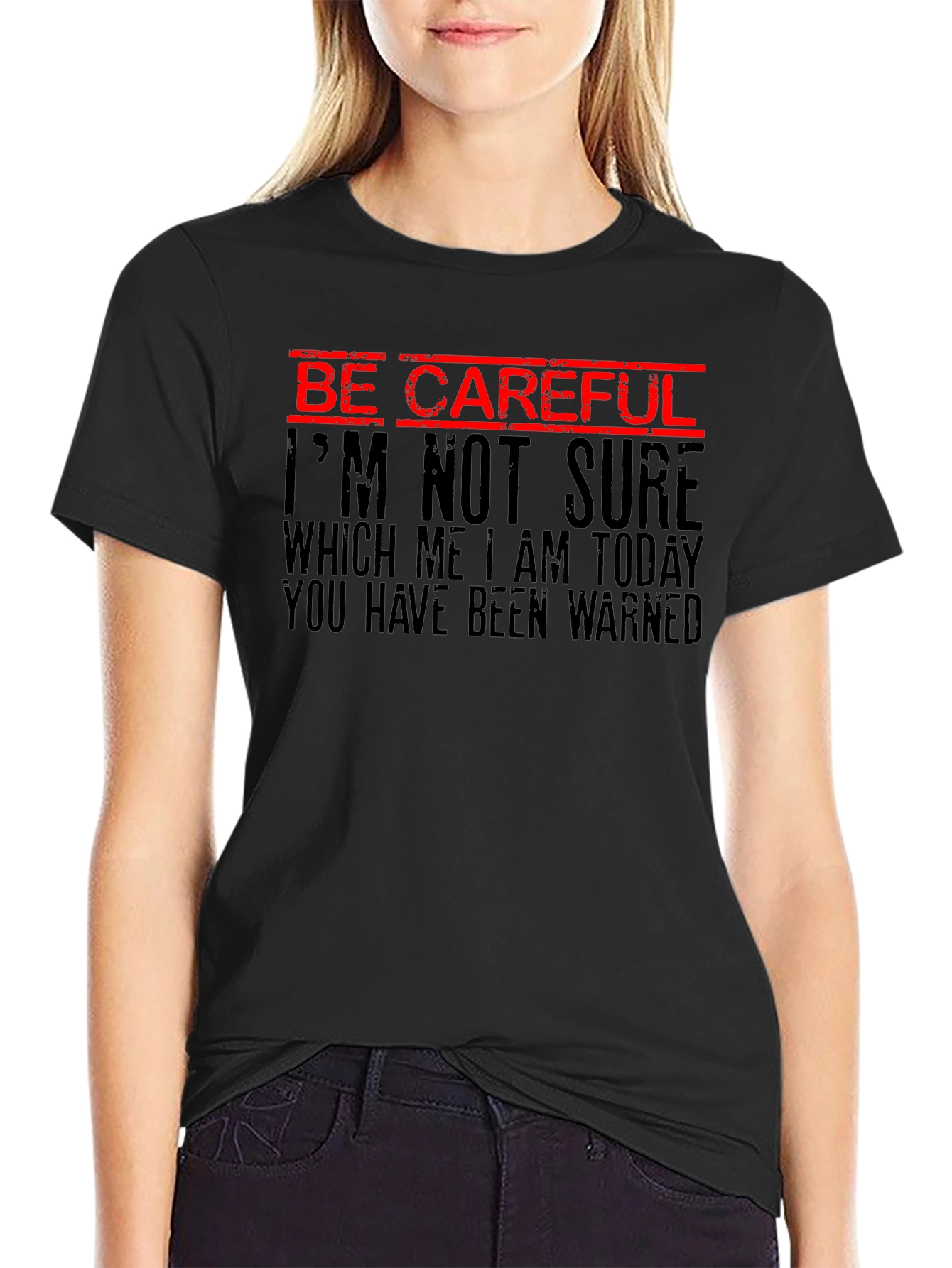 Be Careful Funny Warning Graphic Tee