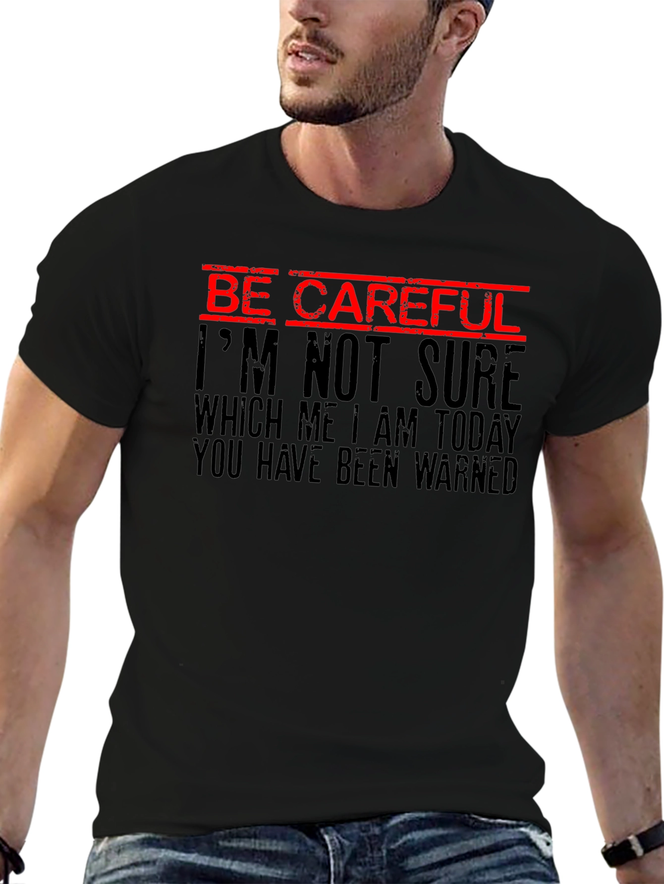 Be Careful Funny Warning Graphic Tee