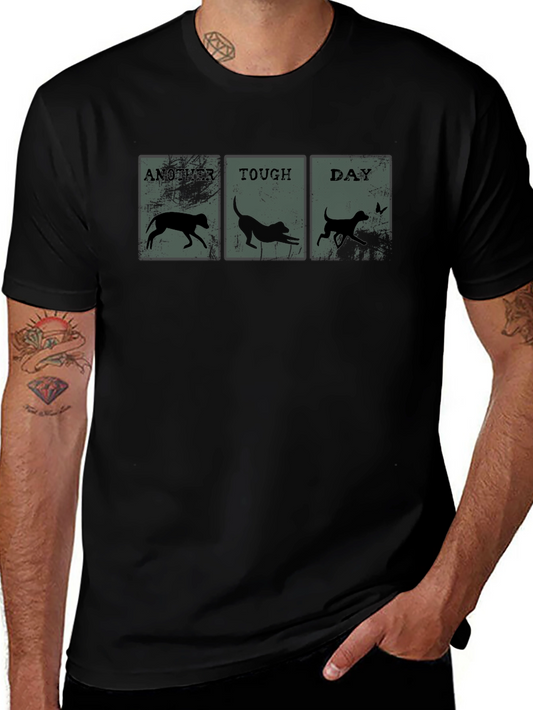 Another Tough Day Dog T-Shirt