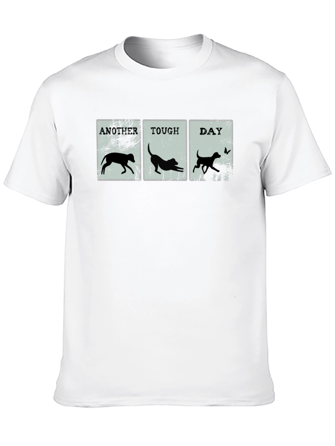 Another Tough Day Dog T-Shirt