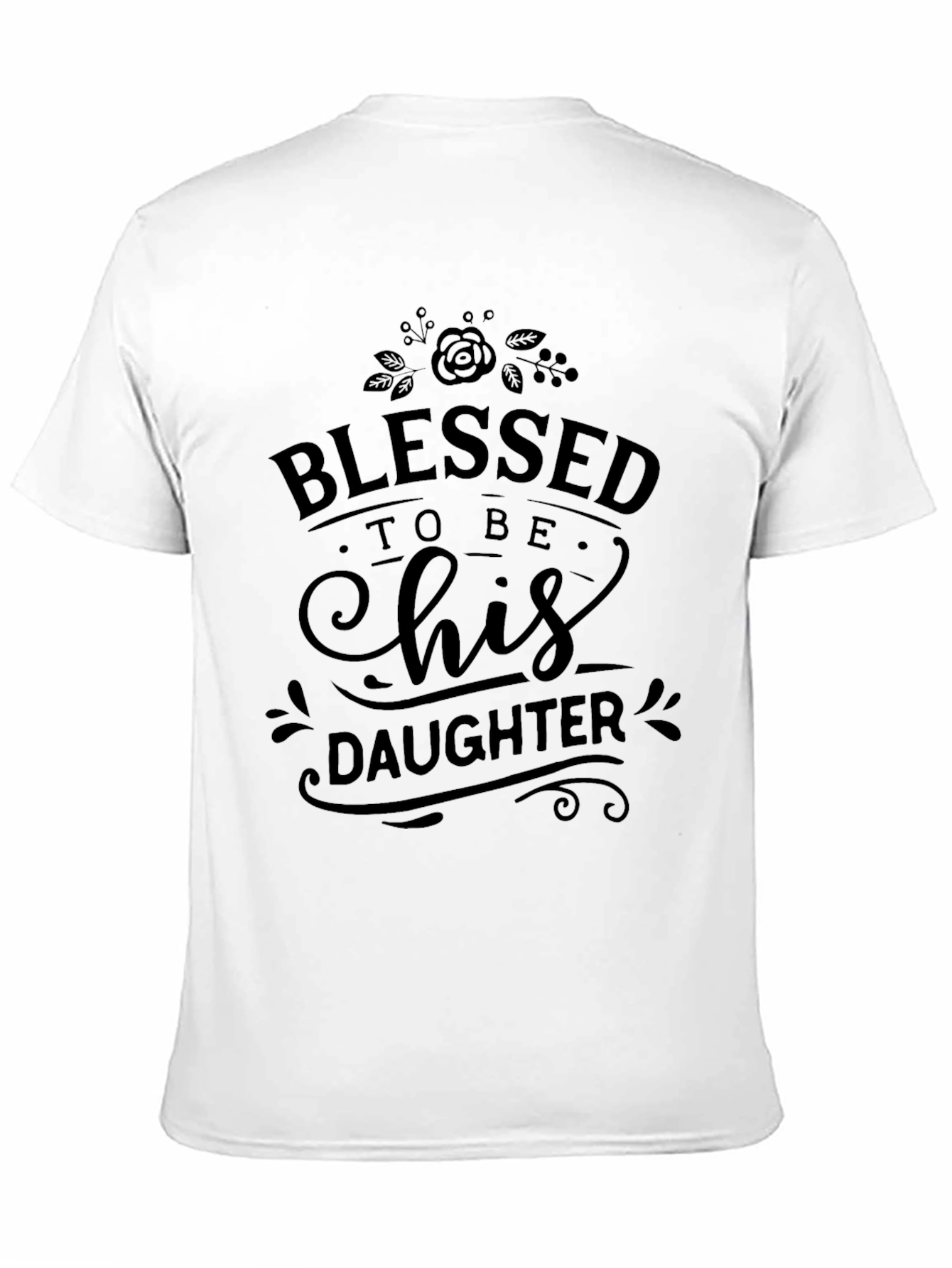 Blessed To Be His Daughter Graphic T-Shirt