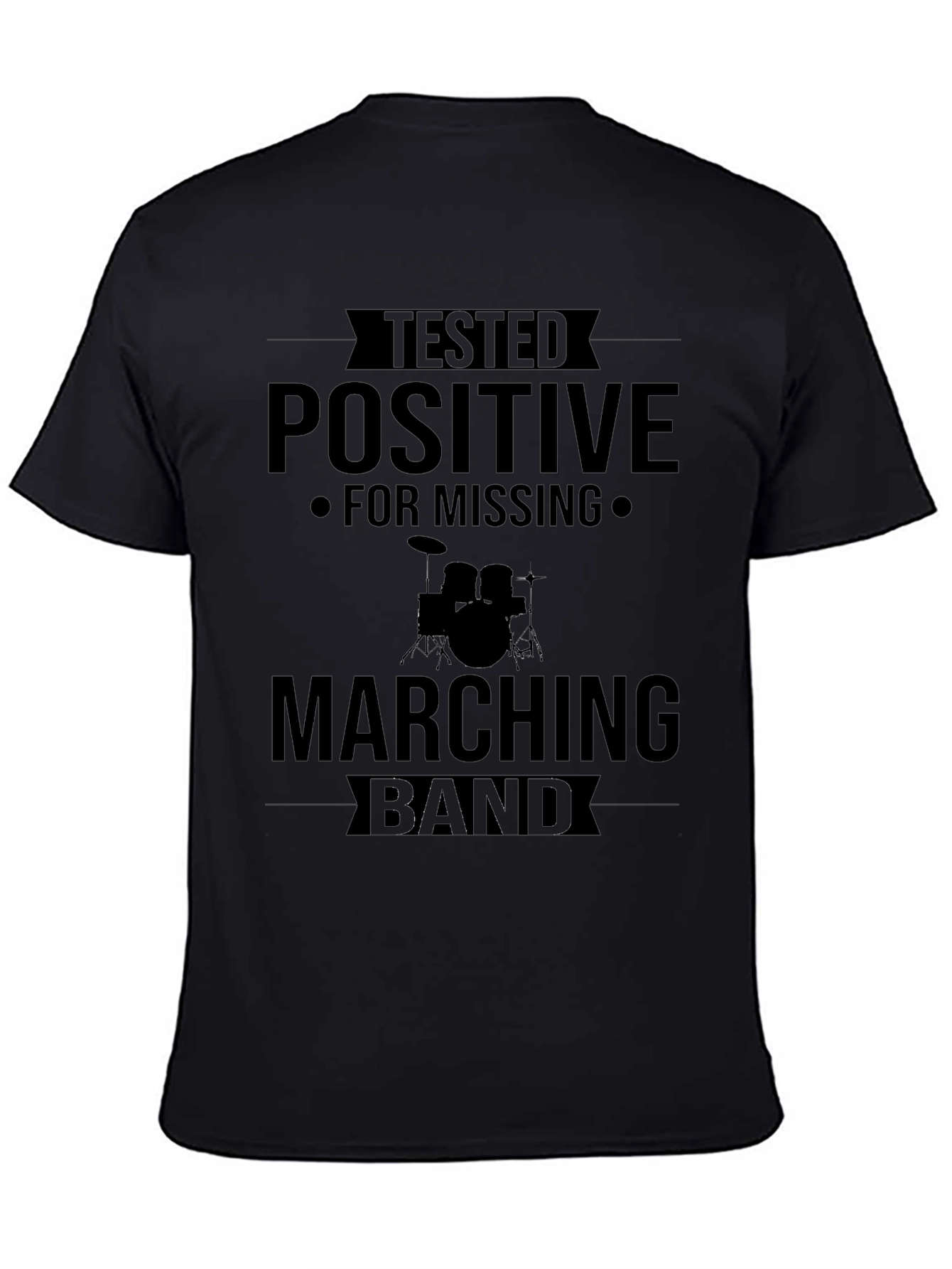 Tested Positive for Missing Marching Band T-Shirt