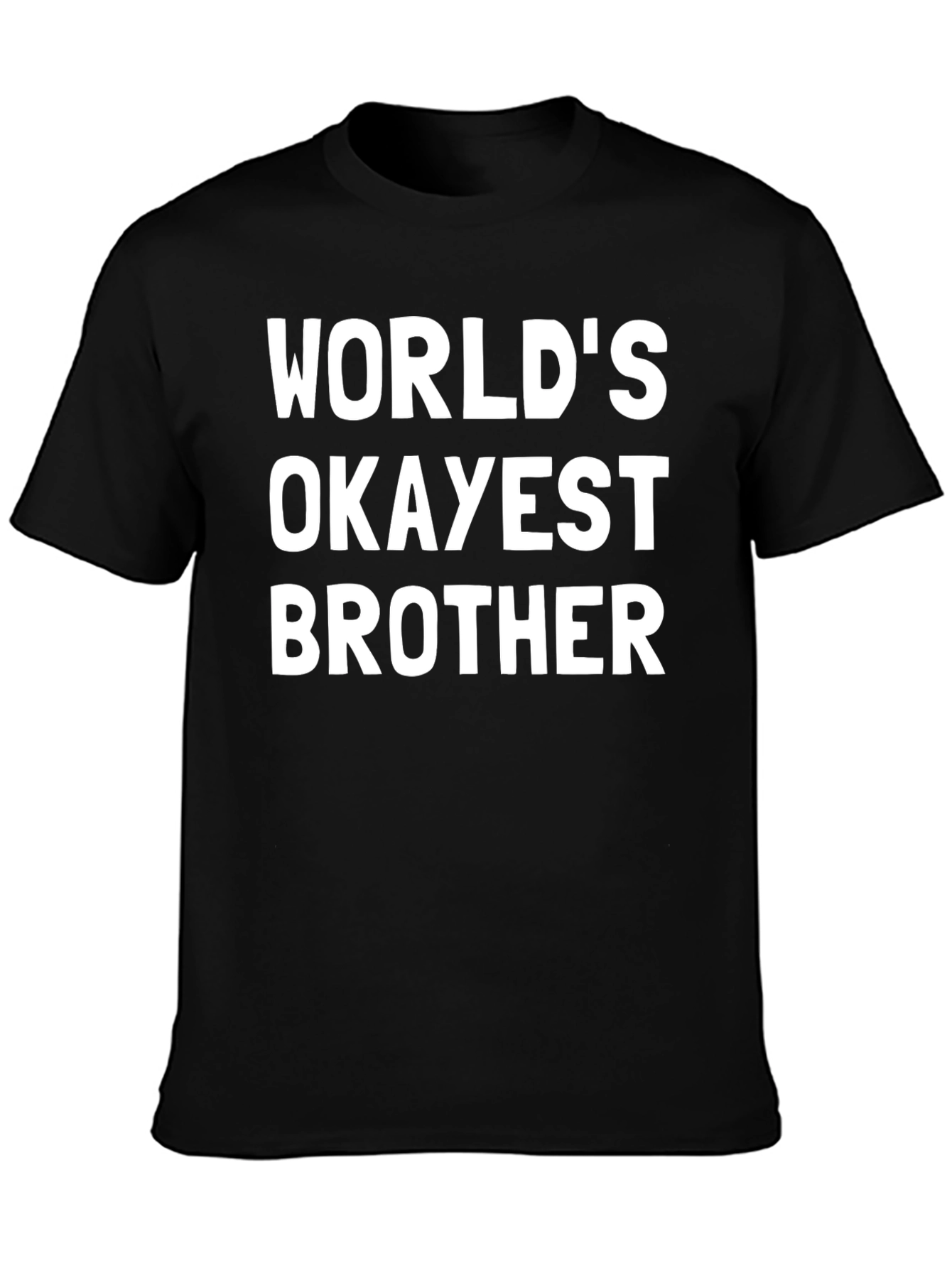 Worlds Okayest Brother T-Shirt - Novelty Gift