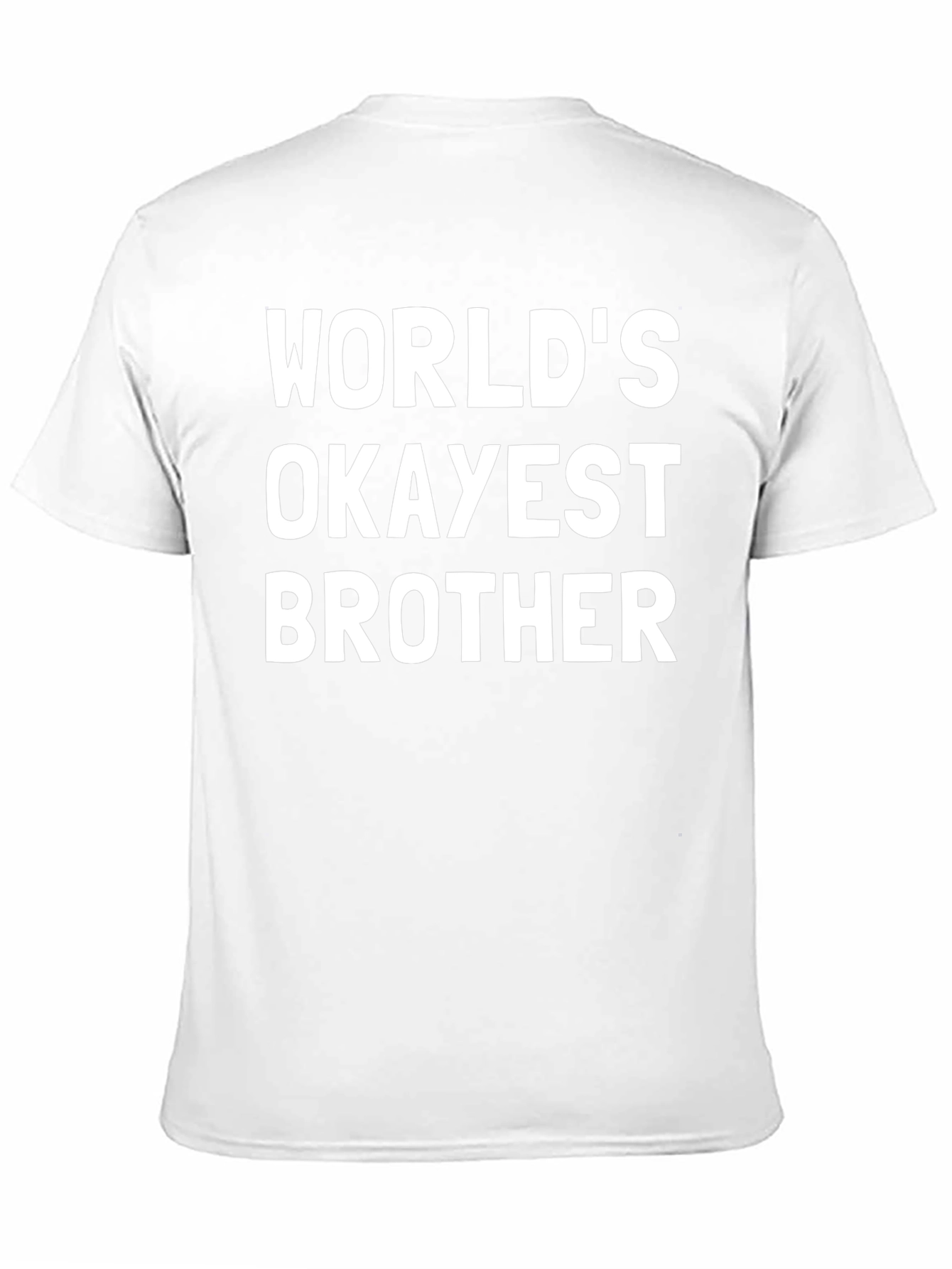 Worlds Okayest Brother T-Shirt - Novelty Gift