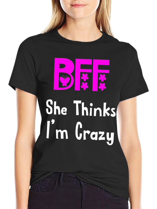 BFF Best Friends Crazy Matching T-Shirt