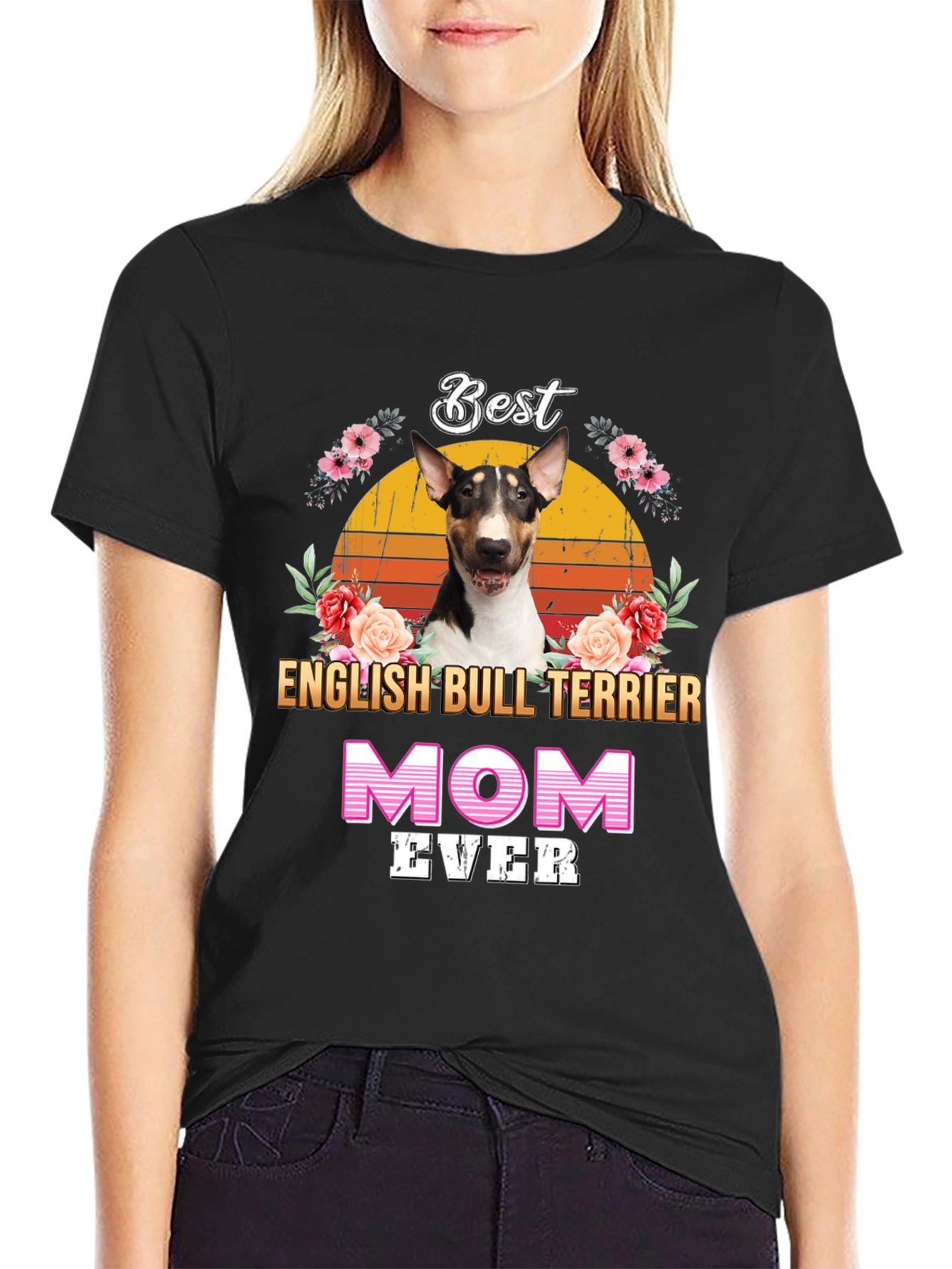 Best English Bull Terrier Mom Ever T-Shirt